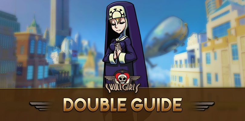 Skullgirls Double Guide: Fähigkeiten und Varianten