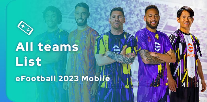 List of all teams in eFootball 2023 Mobile
