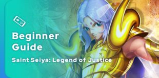 Saint Seiya Legend of Justice Beginner's Guide