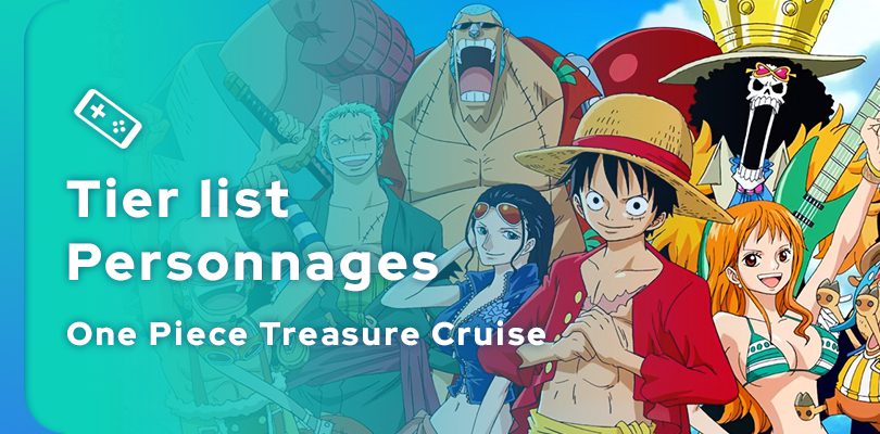 Tier list One Piece Treasure Cruise : les meilleures personnages