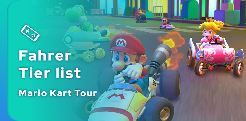 Mario Kart Tour beste Fahrer tier list