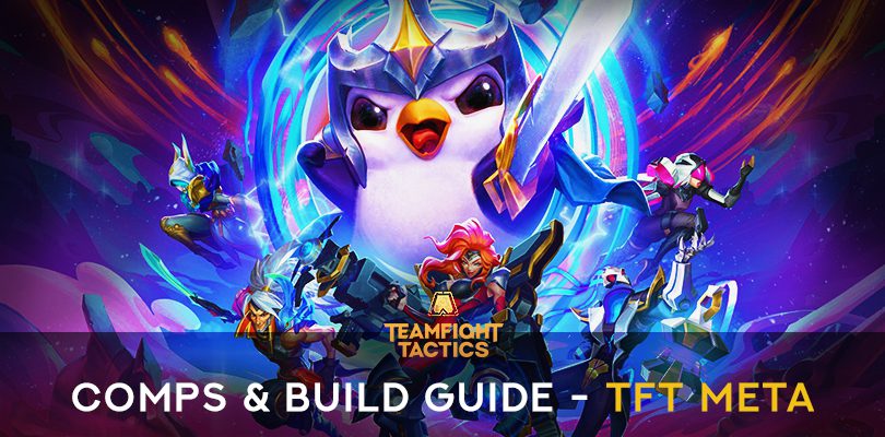 TFT meta guide : comps and build
