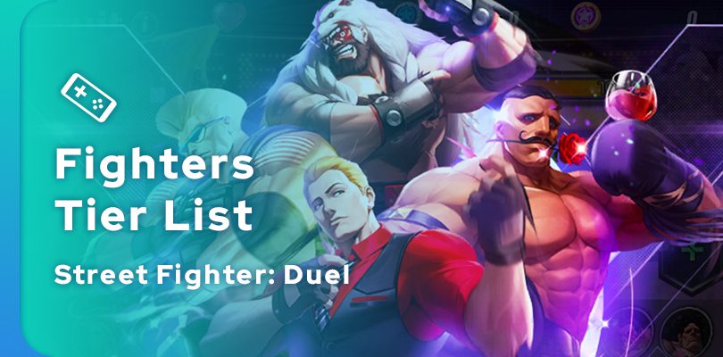 Street Fighter Duel Tier List of the best character fighters