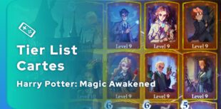 Tier List Harry Potter Magic Awakened des meilleures cartes