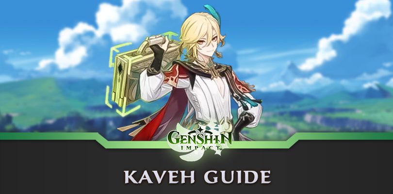 Genshin Impact Kaveh Guide : Build, weapons and artifacts